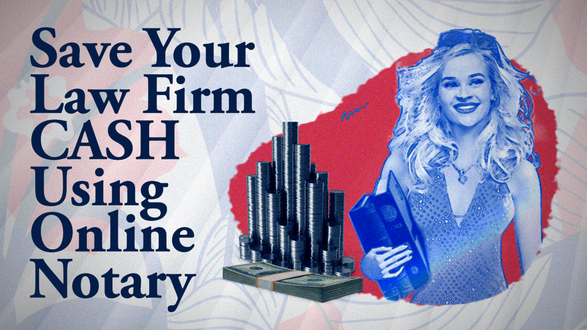 Save your Law Firm CASH Using Online Notary