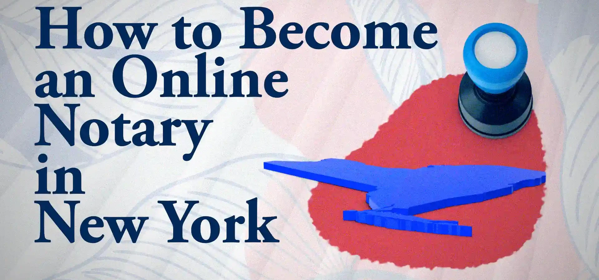 How to Become an Online Notary in New York