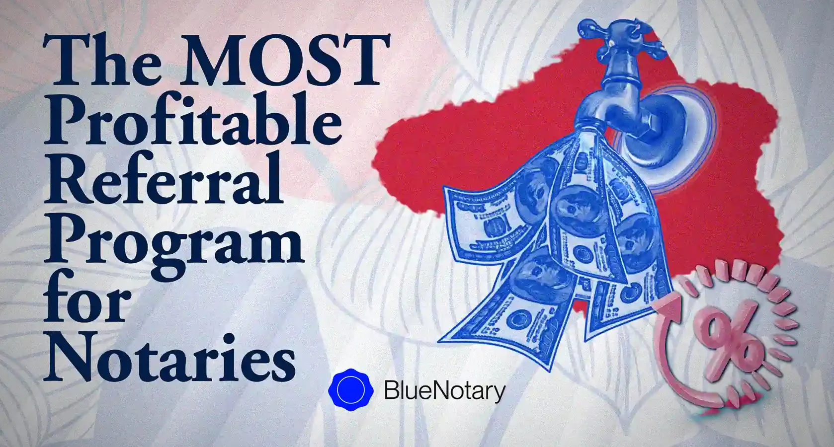 BlueNotary Referral Program For Notaries, Signing Agents, and Businesses!