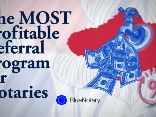 BlueNotary Referral Program For Notaries, Signing Agents, and Businesses!