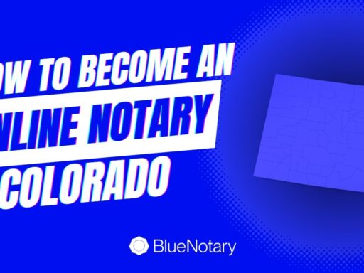How to Become an Online Notary in Colorado