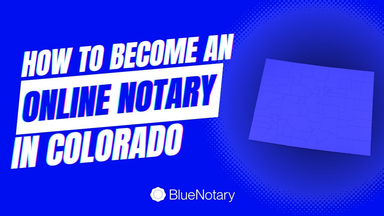 How to Become an Online Notary in Colorado